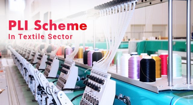 Government Extends Application Window for PLI Scheme in Textiles Amid Strong Industry Response