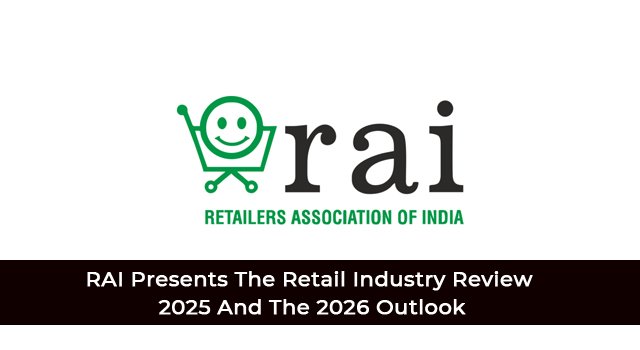 RAI Presents The Retail Industry Review 2025 And The 2026 Outlook
