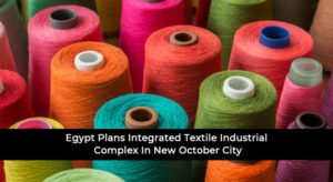 Egypt Plans Integrated Textile