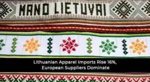 Lithuanian Apparel Imports Rise 16%, European Suppliers Dominate